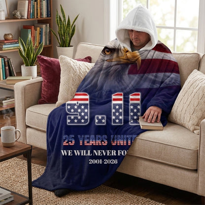 9/11 Patriot Day 25 Years Strong Eagle Never Forget 2001 2026 Hooded Fleece Blanket- Personalized