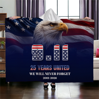 9/11 Patriot Day 25 Years Strong Eagle Never Forget 2001 2026 Hooded Fleece Blanket- Personalized