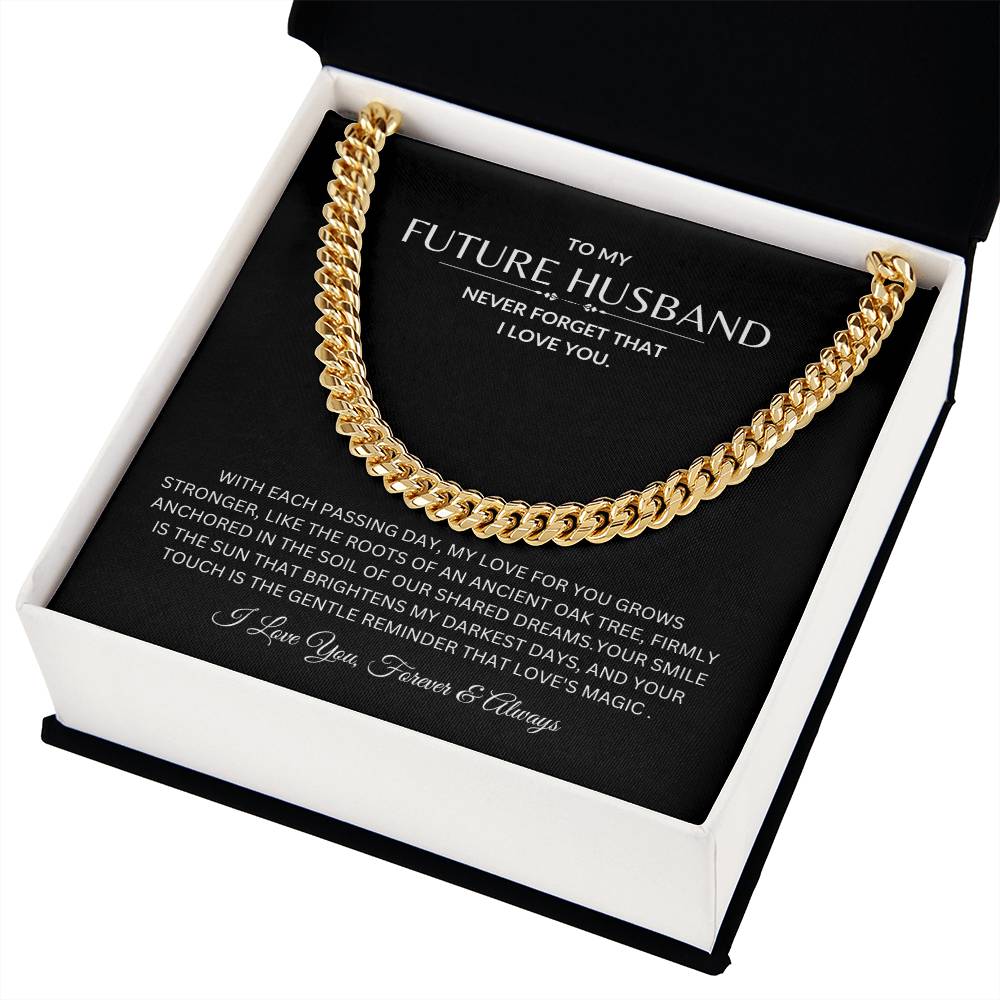 To My Future Husband - Never Forget I love You - Cuban Link Chain