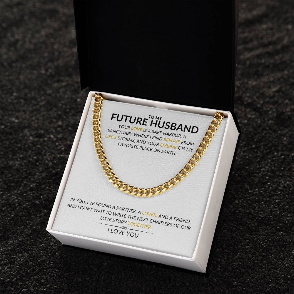 To My Future Husband - Your Love is a Safe Harbor - Cuban Link Chain