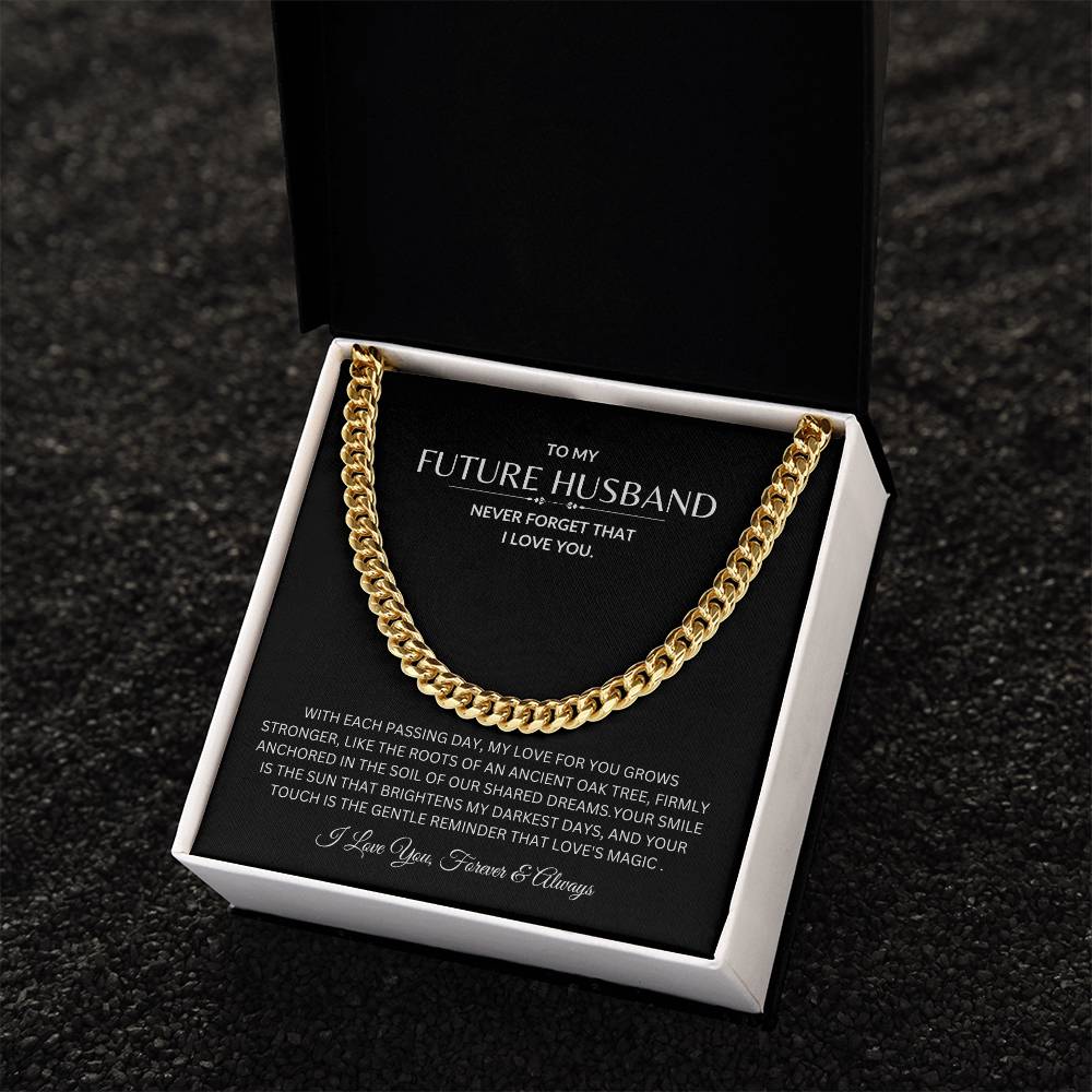 To My Future Husband - Never Forget I love You - Cuban Link Chain