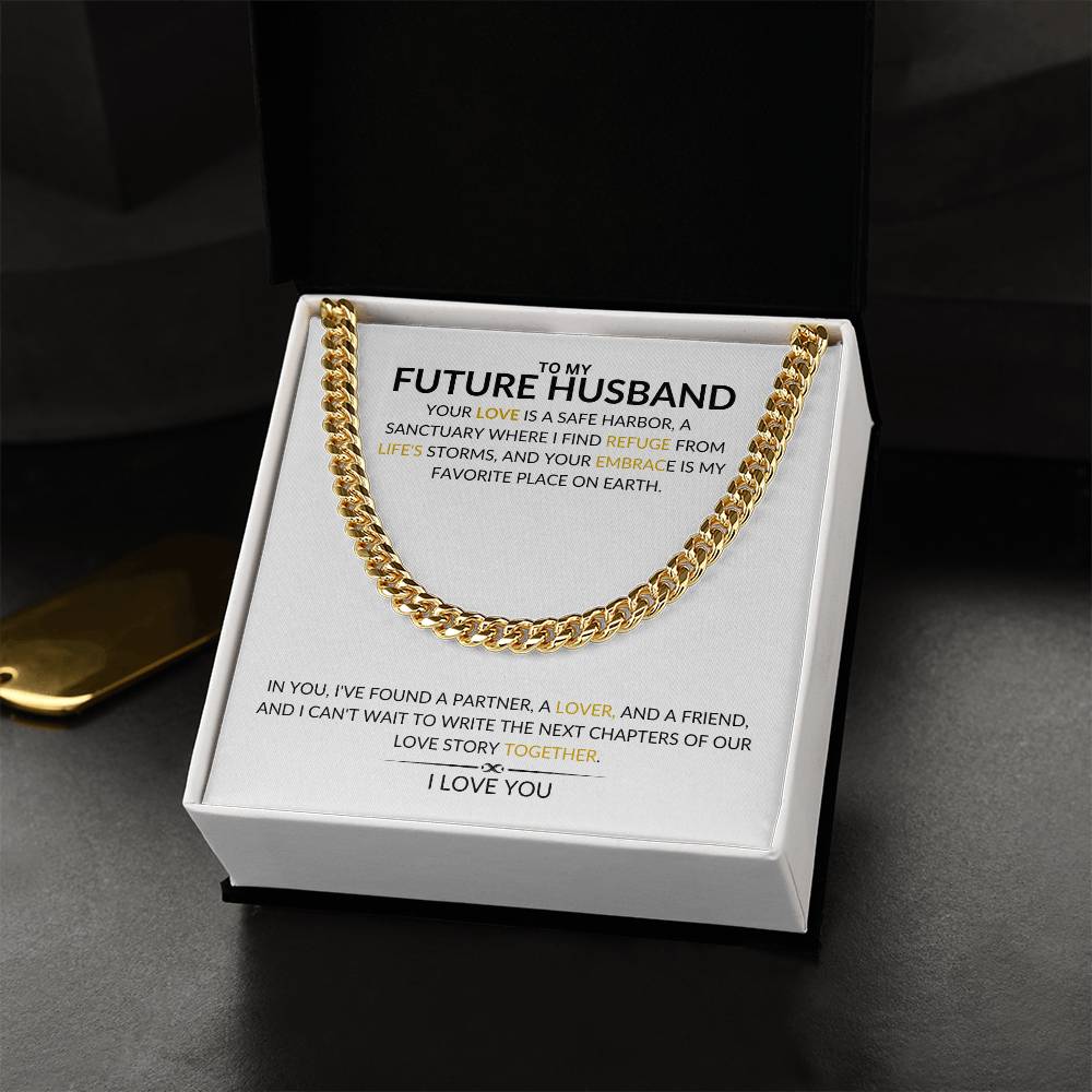 To My Future Husband - Your Love is a Safe Harbor - Cuban Link Chain