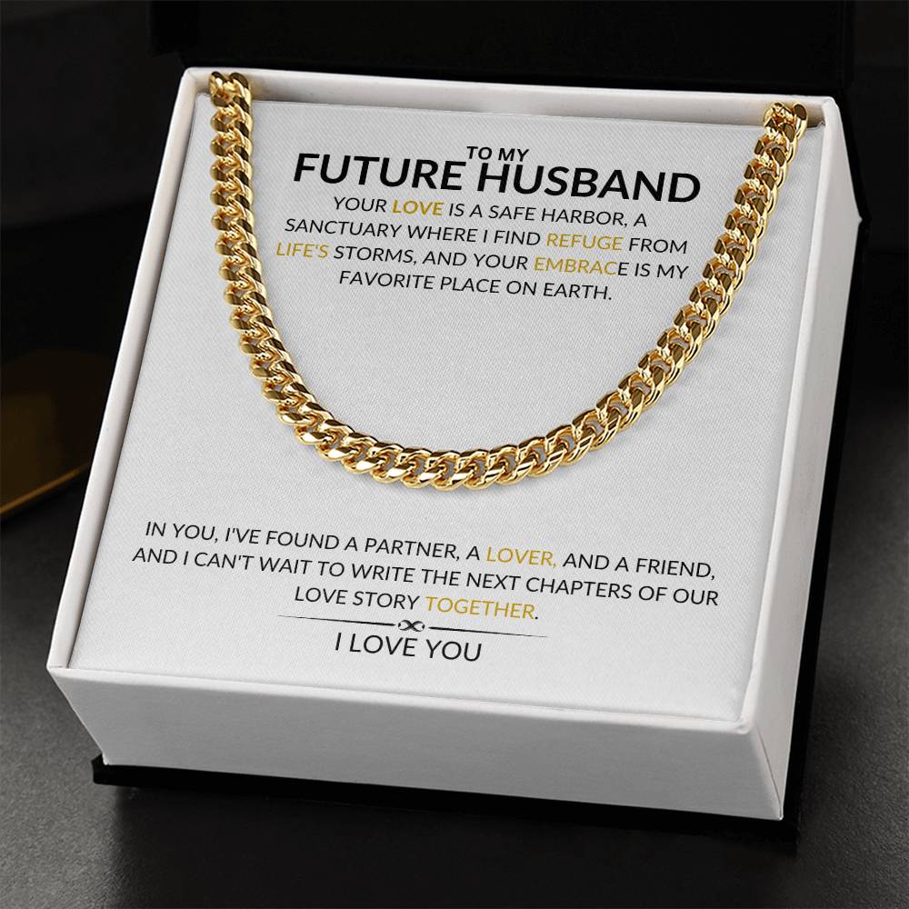 To My Future Husband - Your Love is a Safe Harbor - Cuban Link Chain