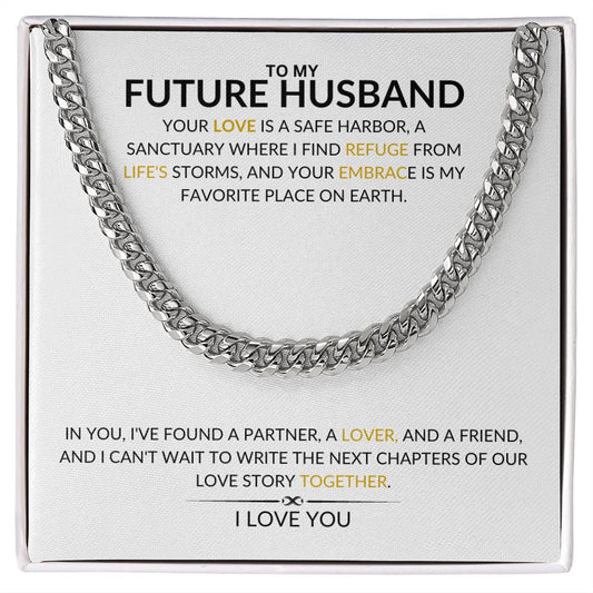 To My Future Husband - Your Love is a Safe Harbor - Cuban Link Chain