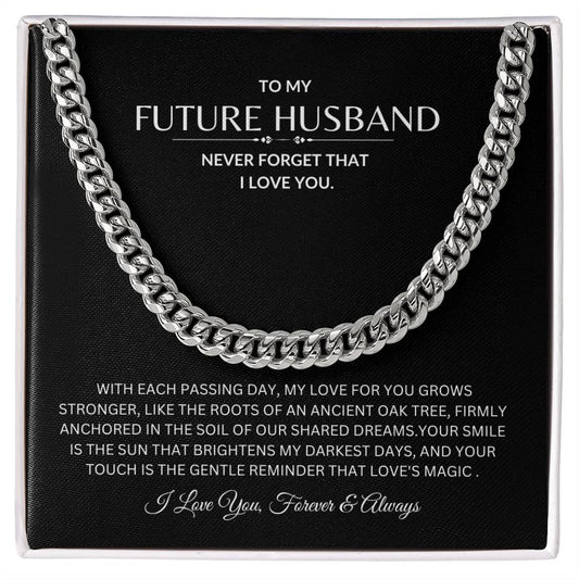 To My Future Husband - Never Forget I love You - Cuban Link Chain