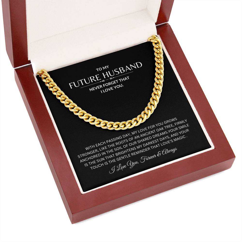 To My Future Husband - Never Forget I love You - Cuban Link Chain