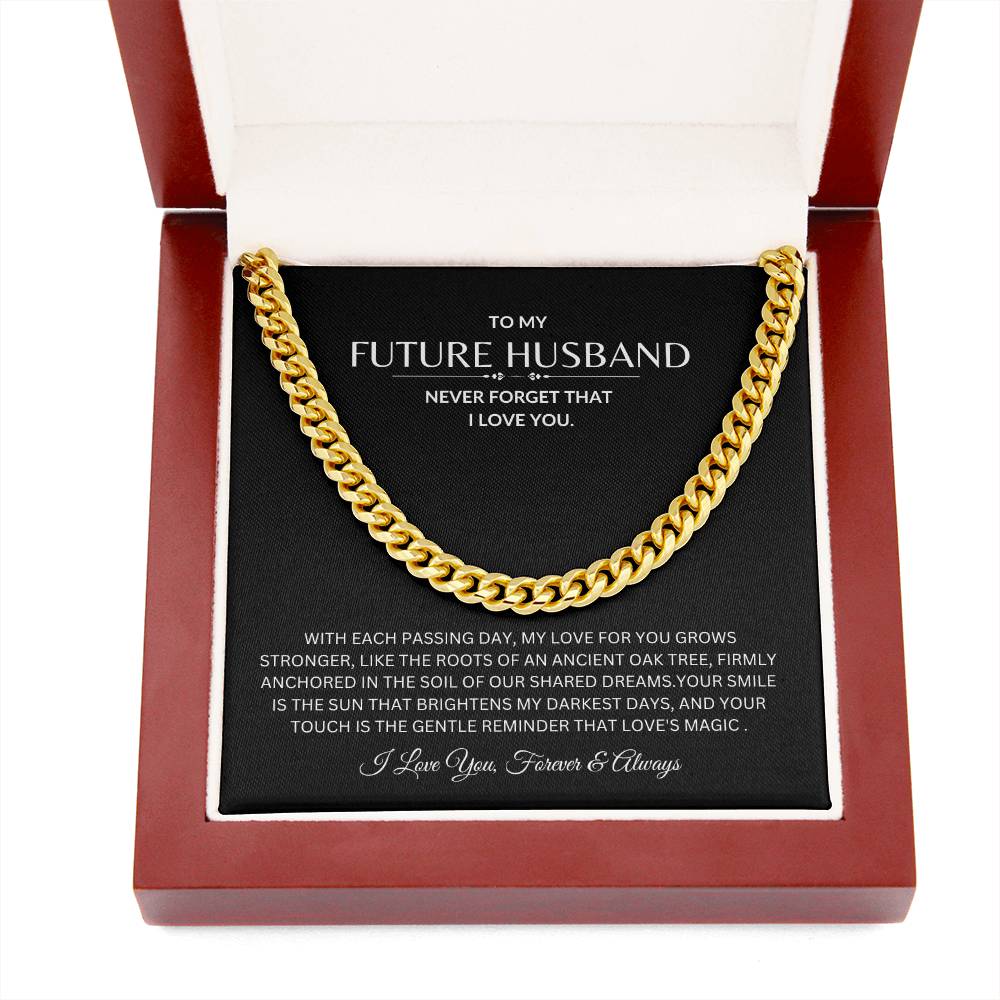 To My Future Husband - Never Forget I love You - Cuban Link Chain