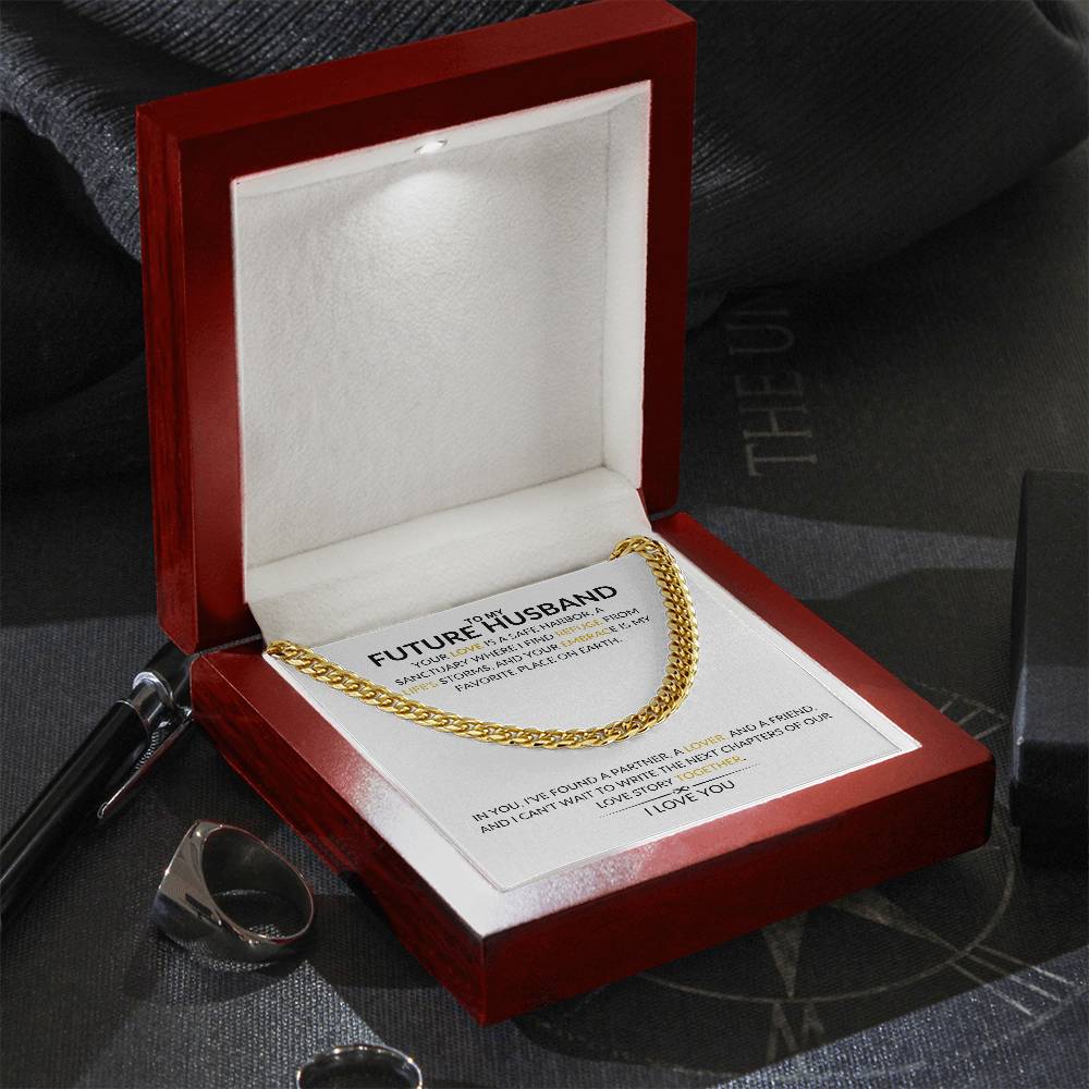 To My Future Husband - Your Love is a Safe Harbor - Cuban Link Chain