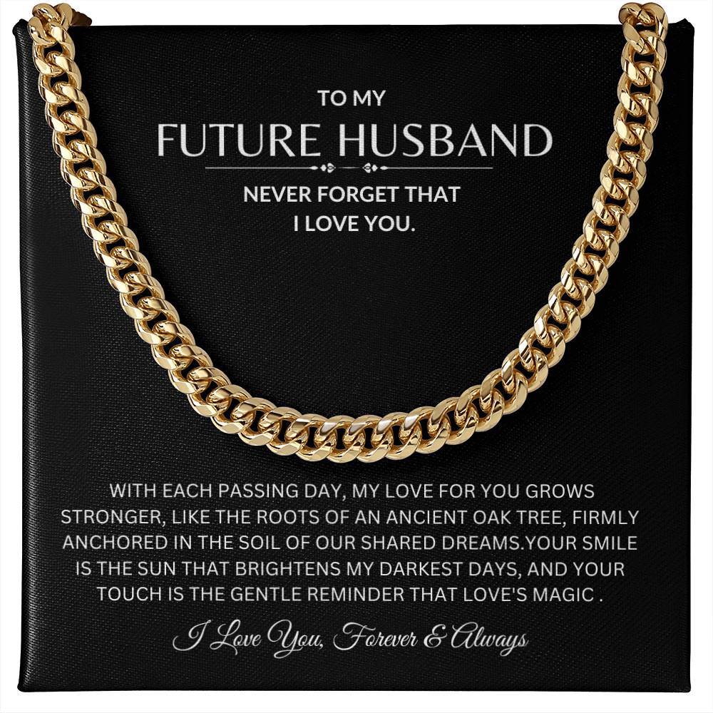 To My Future Husband - Never Forget I love You - Cuban Link Chain