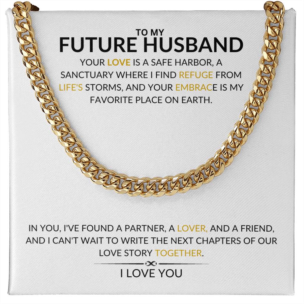 To My Future Husband - Your Love is a Safe Harbor - Cuban Link Chain