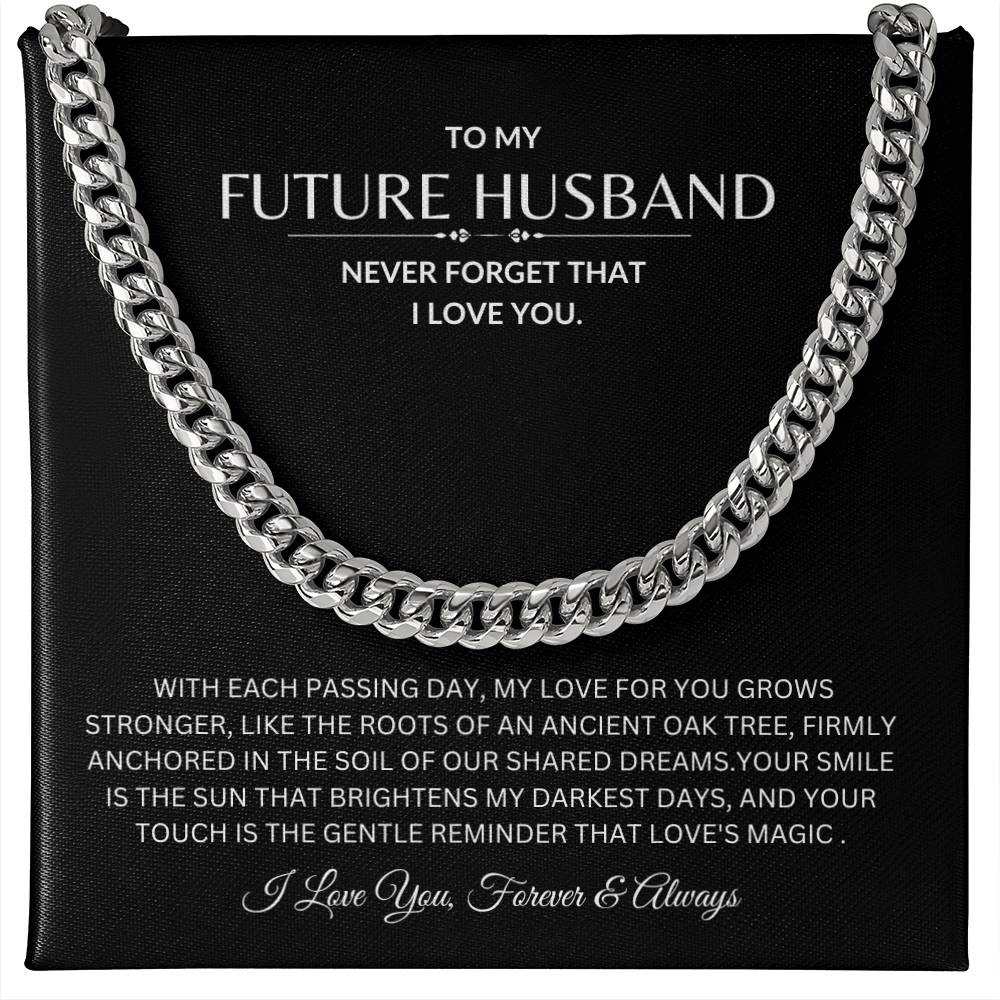 To My Future Husband - Never Forget I love You - Cuban Link Chain