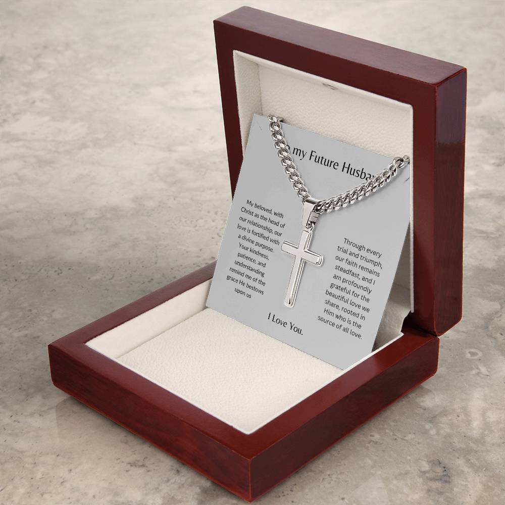 To My Future Husband - Our love is a Strong Tower - Personalized Steel Cross Necklace on Cuban Chain w/ MC