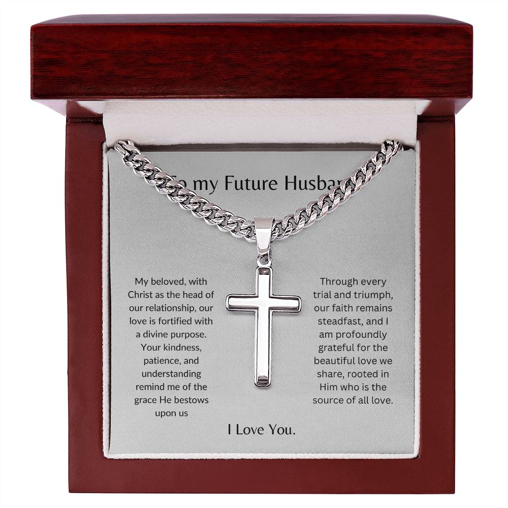 To My Future Husband - Our love is a Strong Tower - Personalized Steel Cross Necklace on Cuban Chain w/ MC