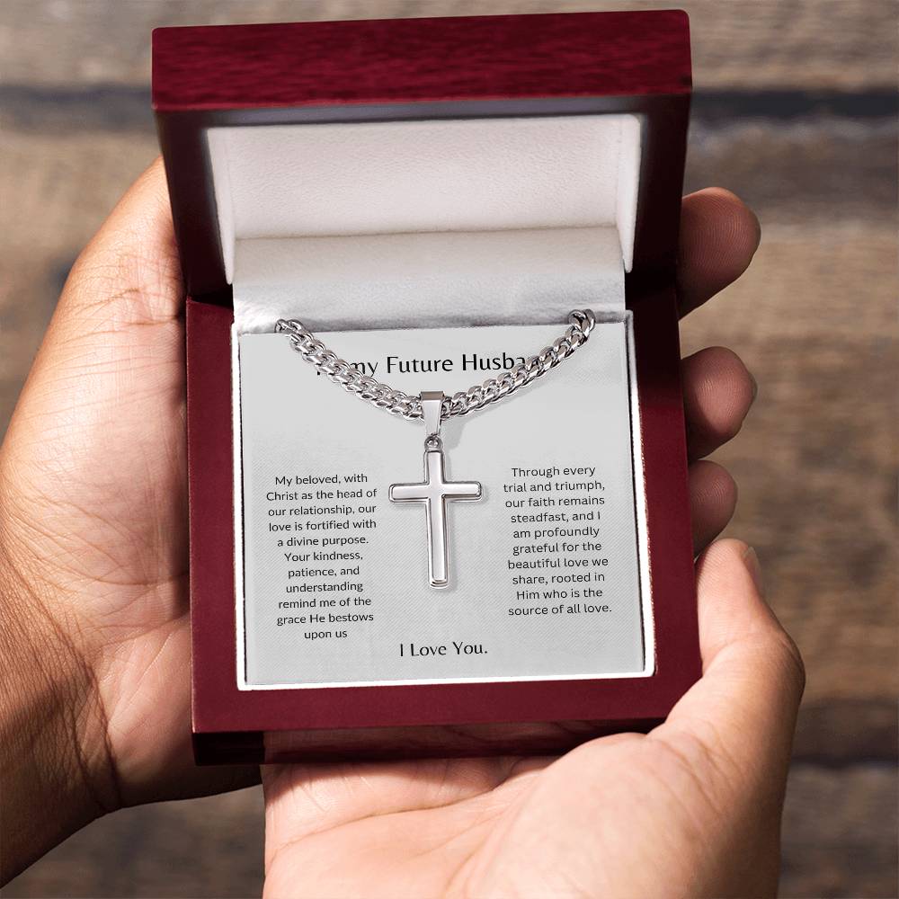 To My Future Husband - Our love is a Strong Tower - Personalized Steel Cross Necklace on Cuban Chain w/ MC