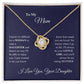 Mom - Thankful - Love Knot