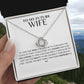 To My Future Wife- If I could Give You Anything - Love Knot Necklace
