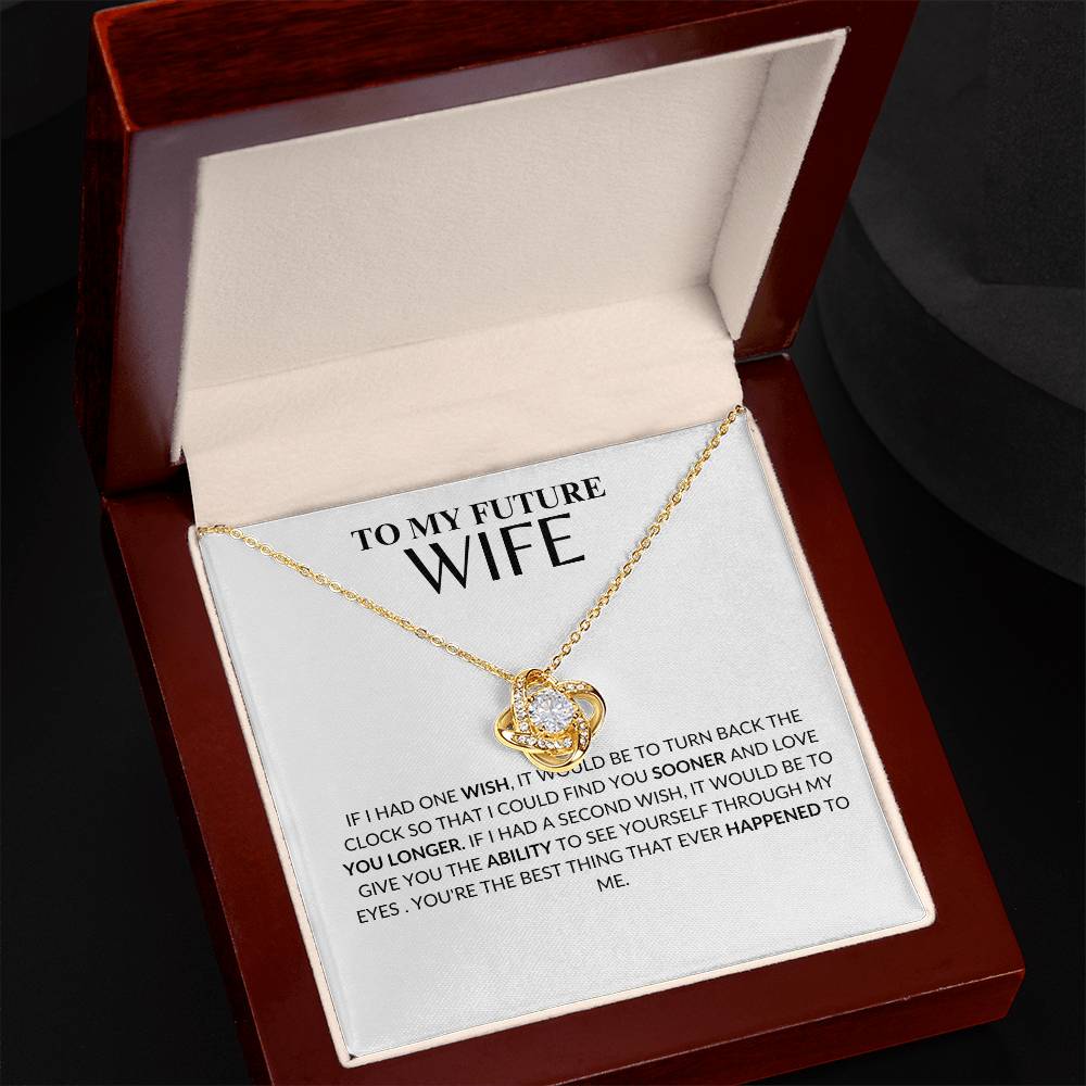 To My Future Wife- If I could Give You Anything - Love Knot Necklace