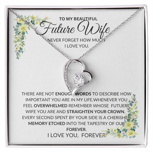 To My Future Wife- I Have No Words to Describe How Much I love You - Forever Love Necklace