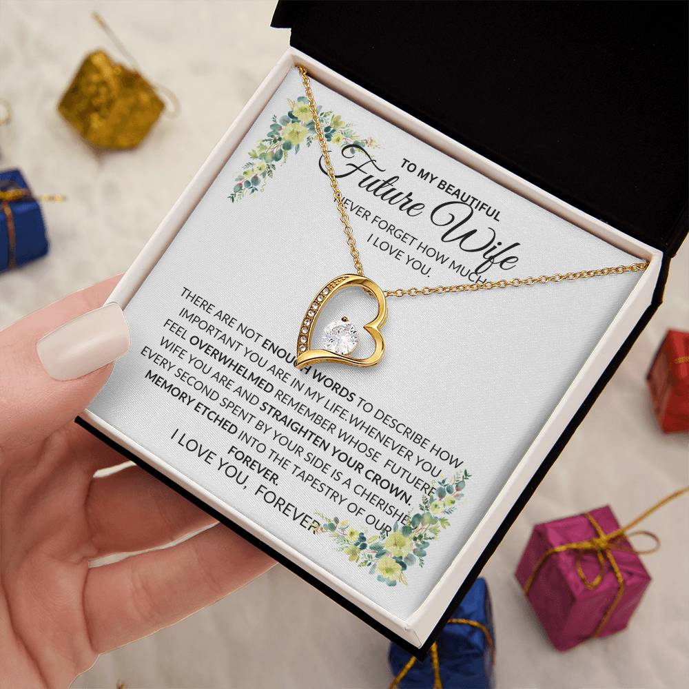 To My Future Wife- I Have No Words to Describe How Much I love You - Forever Love Necklace