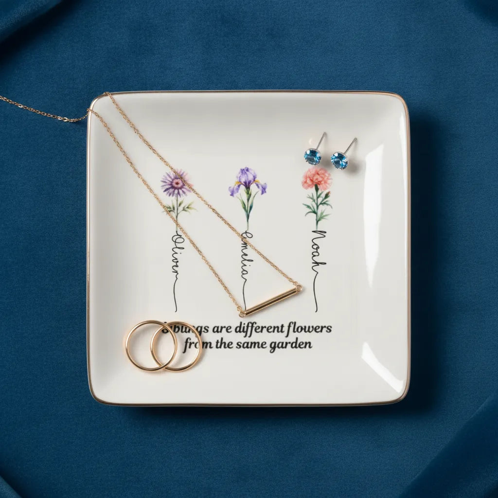 Siblings are different flowers from the same garden - Personalized Printed Ceramic Jewelry Dish (Made