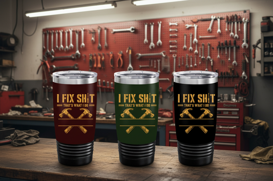 I Fix Sh!t That's What I Do - Funny Gifts For Men, Husband, Dad, Grandpa, Mechanic Handyman - Personalized Tumbler
